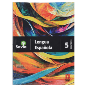 LIBRO LENGUA ESPAÑOLA 5 SAVIA SECUNDARIA