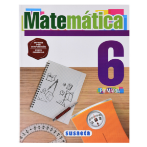 MATEMATICA NO. 6 PRIMARIA (ENFOQUE POR COMPETENCIAS) SUSAETA