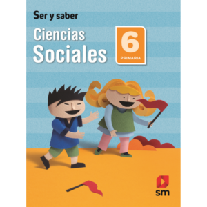 LIBRO CIENCIAS SOCIALES 6 PRIM SER Y SABER
