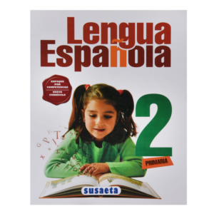 LENGUA ESPAÑOLA NO. 2 PRIMARIA  (ENFOQUE POR COMPETENCIAS) SUSAETA