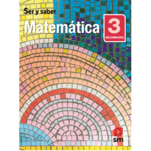 LIBRO MATEMATICA 3 SECUNDARIA SER Y SABER