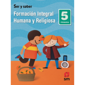 LIBRO FIHR 5 PRIMARIA SER Y SABER