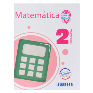LIBRO MATEMATICA NO. 2 PRIMARIA (SERIE HUELLAS) SUSAETA
